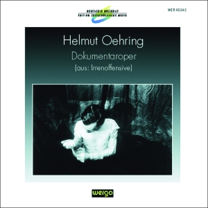 Oehring Helmut - Dokumentaroper in the group OUR PICKS / Christmas gift tip CD at Bengans Skivbutik AB (3335758)