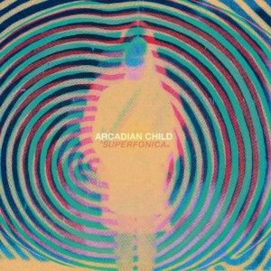 Arcadian Child - Superfonica in the group CD / Rock at Bengans Skivbutik AB (3339902)