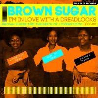 Brown Sugar - I'm In Love With A Dreadlocks in the group CD / CD RnB-Hiphop-Soul at Bengans Skivbutik AB (3464560)