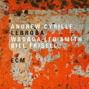 Cyrille Andrew Smith Wadada Leo - Lebroba in the group VINYL / Jazz at Bengans Skivbutik AB (3470029)