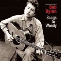 Bob Dylan - Songs To Woody in the group VINYL / Pop-Rock,Övrigt at Bengans Skivbutik AB (3478237)