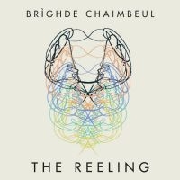 Chaimbeul Brighde - The Reeling in the group CD / Pop-Rock,Svensk Folkmusik at Bengans Skivbutik AB (3490549)