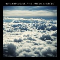 Return To Forever - The Mothership Returns in the group CD / Pop-Rock at Bengans Skivbutik AB (3495345)