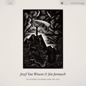 Jozef Van Wissem & Jim Jarmusch - An Attempt To Draw Aside The Veil in the group VINYL / Pop-Rock at Bengans Skivbutik AB (3497792)