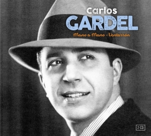 Gardel Carlos - Mano A Mano & Ventarron in the group OUR PICKS / Christmas gift tip CD at Bengans Skivbutik AB (3503987)