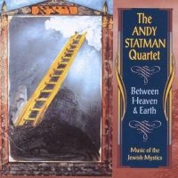 Statman Andy Quartet - Between Heaven & Earth in the group CD / Elektroniskt,World Music at Bengans Skivbutik AB (3505352)