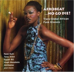 Blandade Artister - Afrobeat... No Go Die! in the group CD / World Music at Bengans Skivbutik AB (3505353)