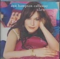 Callaway Ann Hampton - Slow in the group CD / Jazz at Bengans Skivbutik AB (3506170)