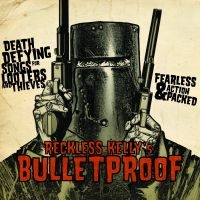 Reckless Kelly - Bulletproof in the group CD / Pop-Rock at Bengans Skivbutik AB (3513074)