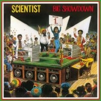 Scientist - Scientist's Big Showdown in the group VINYL / Reggae at Bengans Skivbutik AB (3514959)