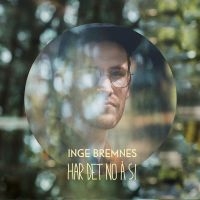 Bremnes Inge - Har Det No Å Si in the group VINYL / Pop-Rock at Bengans Skivbutik AB (3515052)