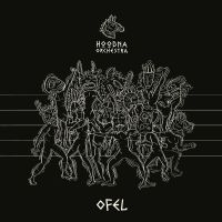 Hoodna Orchestra - Ofel in the group CD / Elektroniskt,Pop-Rock,World Music at Bengans Skivbutik AB (3522464)