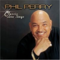 Perry Phil - Classic Love Songs in the group CD / RnB-Soul at Bengans Skivbutik AB (3529595)