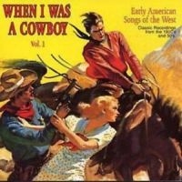 Blandade Artister - When I Was A Cowboy 1 in the group CD / Blues,Jazz at Bengans Skivbutik AB (3530628)