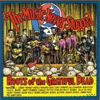 Blandade Artister - Roots Of Grateful Dead in the group CD / Pop-Rock at Bengans Skivbutik AB (3530658)