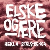 Strålstrenga Hekla - Elske Of Aere in the group VINYL / Pop-Rock at Bengans Skivbutik AB (3533182)