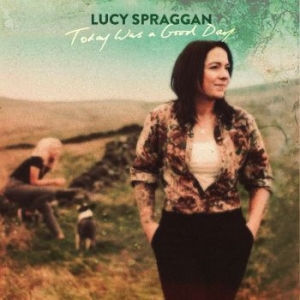 Spraggan Lucy - Today Was A Good Day in the group VINYL / Pop at Bengans Skivbutik AB (3541952)