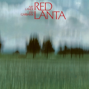 Lande Art Garbarek Jan - Red Lanta in the group OUR PICKS / Classic labels / ECM Records at Bengans Skivbutik AB (3546829)