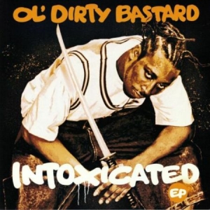 OlDirty Bastard - Intoxicated (Ep) in the group VINYL / Upcoming releases / Hip Hop-Rap,Pop-Rock,RnB-Soul at Bengans Skivbutik AB (3555985)