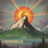 Strumbellas - We Still Move On Dance Floors in the group CD / Pop-Rock at Bengans Skivbutik AB (3558609)