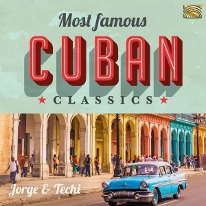 Jorge & Techi - Most Famous Cuban Classics in the group Externt_Lager /  at Bengans Skivbutik AB (3566093)