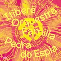 Itibere Orquestra Familia - Pedra Do Espia in the group VINYL / Elektroniskt,World Music at Bengans Skivbutik AB (3594573)