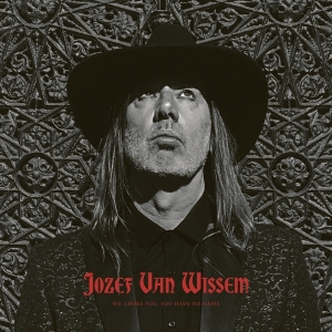 Wissem Jozef Van - We Adore You, You Have No Name in the group CD / Pop-Rock at Bengans Skivbutik AB (3603093)