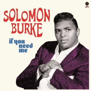 Solomon Burke - If You Need Me in the group VINYL / RnB-Soul at Bengans Skivbutik AB (3613324)