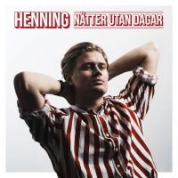 Henning - Nätter Utan Dagar in the group CD / Pop-Rock,Reggae at Bengans Skivbutik AB (3633472)