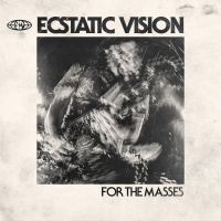 Ecstatic Vision - For The Masses in the group VINYL / Pop-Rock at Bengans Skivbutik AB (3639249)