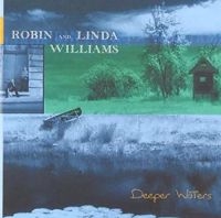 Williams Robin & Linda - Deeper Waters in the group CD / Pop-Rock at Bengans Skivbutik AB (3642571)