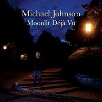 Johnson Michael - Moonlit Deja Vu in the group CD / Pop-Rock at Bengans Skivbutik AB (3642631)