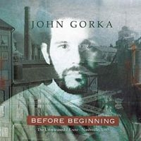 Gorka John - Before Beginning in the group CD / Pop-Rock at Bengans Skivbutik AB (3642651)