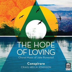 Runestad Jake - The Hope Of Loving: Choral Music in the group OUR PICKS / Christmas gift tip CD at Bengans Skivbutik AB (3650811)