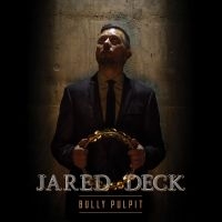 Deck Jared - Bully Pulpit in the group CD / Pop-Rock at Bengans Skivbutik AB (3656681)