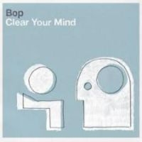 Bop - Clear Your Mind in the group CD / Dance-Techno at Bengans Skivbutik AB (3659061)