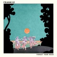 Frankiie - Forget Your Head in the group CD / Pop-Rock at Bengans Skivbutik AB (3659095)