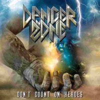 Danger Zone - Dont Count On Heroes in the group CD / Hårdrock at Bengans Skivbutik AB (3659116)