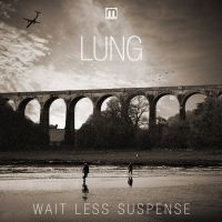 Lung - Wait Less Suspense in the group CD / Dance-Techno at Bengans Skivbutik AB (3659175)