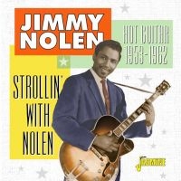 Nolen Jimmy - Strollin' With Nolen 1953-62 in the group CD / Blues,Jazz at Bengans Skivbutik AB (3664533)