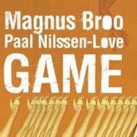 Nilssen-Love Paal & Magnus Broo - Game in the group CD / Jazz at Bengans Skivbutik AB (3664751)