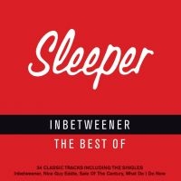 Sleeper - Inbetweener - Best Of Sleeper in the group CD / Pop-Rock at Bengans Skivbutik AB (3669367)