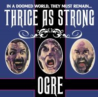 Ogre - Thrice As Strong (Vinyl) in the group VINYL / Hårdrock at Bengans Skivbutik AB (3677197)