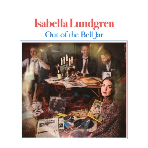 Isabella Lundgren - Out Of The Bell Jar in the group CD / Jazz,Svensk Musik at Bengans Skivbutik AB (3678542)