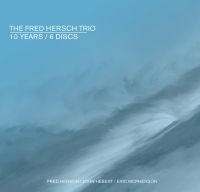 Hersch Fred (Trio) - 10 Years in the group CD / Jazz at Bengans Skivbutik AB (3679360)