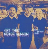 Blicher Hemmer & Gadd - Get That Motor Runnin' in the group VINYL / Jazz at Bengans Skivbutik AB (3694404)