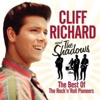 Cliff Richard And The Shadows - The Best Of The Rock 'N' Roll Pioneers in the group CD / Pop-Rock at Bengans Skivbutik AB (3702658)