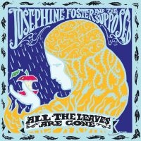 Foster Josephie And The Supposed - All The Leaves Are Gone in the group VINYL / Pop-Rock at Bengans Skivbutik AB (3704841)