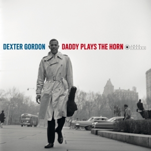 Dexter Gordon - Daddy Plays The Horn in the group VINYL / Jazz at Bengans Skivbutik AB (3721383)