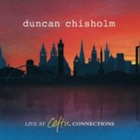 Chisholm Duncan - Live At Celtic Connections in the group CD / Elektroniskt,World Music at Bengans Skivbutik AB (3722931)